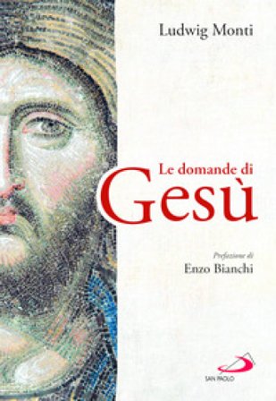Le domande di Gesù Ludwig Monti