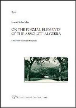 On the formal elements of the absolute algebra Ernst Schroder