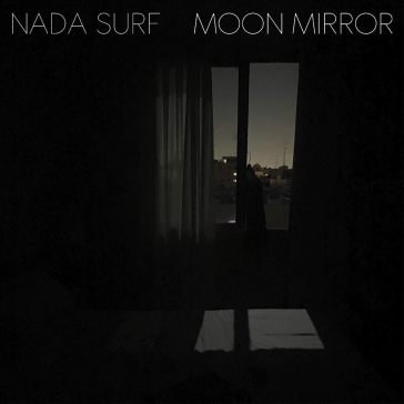 Moon mirror (reflection) Nada Surf