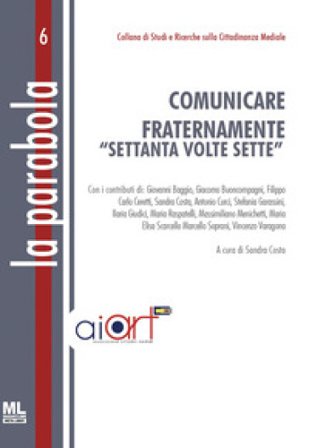 Comunicare fraternamente "settanta volte sette". Ediz. speciale. Con Meta Liber