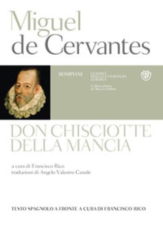 Don Chisciotte della Mancia. Testo spagnolo a fronte Miguel de Cervantes Saavedra