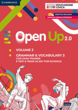 Open up 2.0. Level 3. Student's pack (grammar & vocabulary 3 con exam trainer e test & train A2 key for schools). Per la Scuola media. Con e-book. Con
