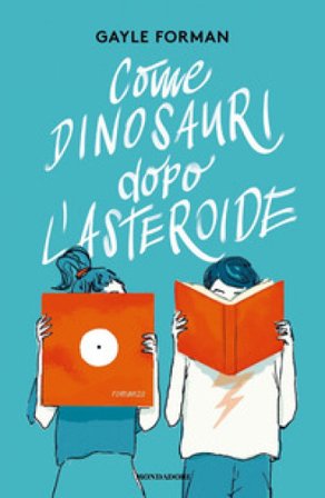Come dinosauri dopo l'asteroide Gayle Forman