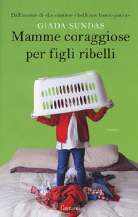 Mamme coraggiose per figli ribelli Giada Sundas