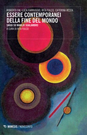 Essere contemporanei della fine del mondo. Saggi su Manlio Sgalambro Roberto Fai