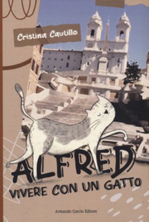 Alfred. Vivere con un gatto Cristina Cautillo