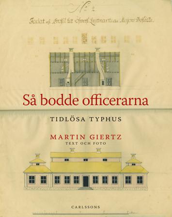 Så bodde officerarna - Bok av Martin Giertz - Inbunden