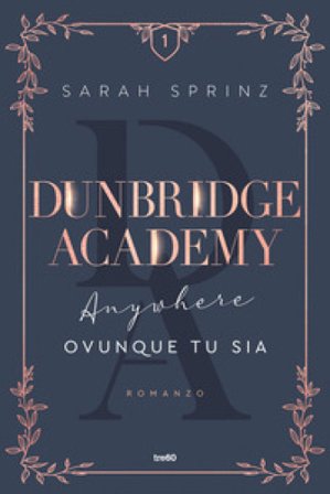 Anywhere. Ovunque tu sia. Dunbridge Academy Sarah Sprinz