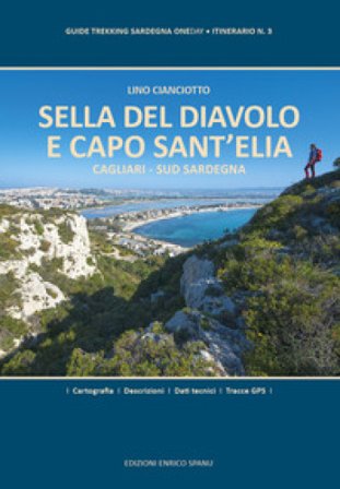 Sella del Diavolo e Capo Sant'Elia. Cagliari. Sud Sardegna. Ediz. plastificata Lino Cianciotto