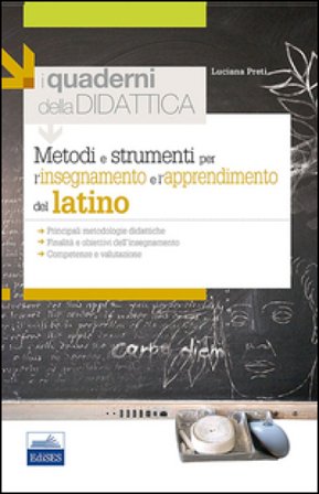 Metodi e strumenti per l'insegnamento e l'apprendimento del latino Luciana Preti