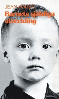 Barnets själsliga utveckling, ISBN: 9789172978096