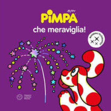 Pimpa che meraviglia! Ediz. a colori Francesco Tullio Altan