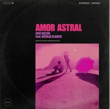 Amor astral - pink vinyl ERIC FT. NAT HILTON