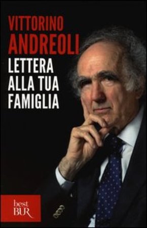 Lettera alla tua famiglia Vittorino Andreoli
