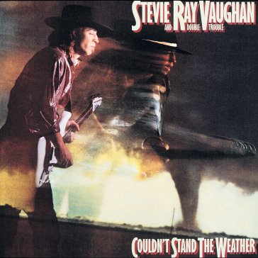 Couldn't stand the weather Stevie Ray Vaughan