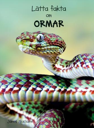 Lätta fakta om ormar - Bok av James Maclaine - Inbunden