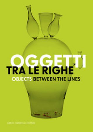 Oggetti tra le righe-Objects between the lines. Catalogo della mostra (New Delhi, 12 dicembre 2024-31 gennaio 2025). Ediz. bilingue