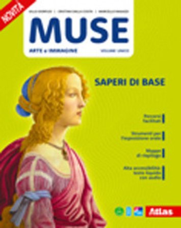 Muse. Arte e immagine. Saperi di base. Per la Scuola media. Con e-book. Con espansione online Gillo Dorfles
