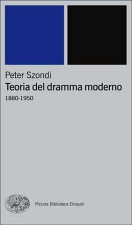 Teoria del dramma moderno (1880-1950) Péter Szondi