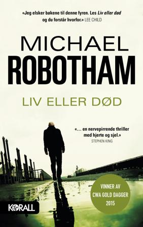 Liv eller død - Bok av Michael Robotham - Hardback