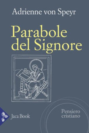 Le parabole del Signore Adrienne Von Speyr