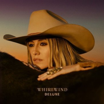 Whirlwind (deluxe) LAINEY WILSON