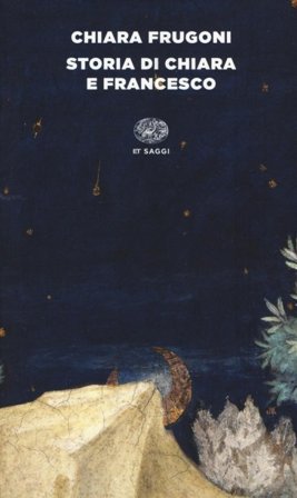 Storia di Chiara e Francesco Chiara Frugoni