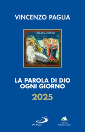 La parola di Dio ogni giorno 2025 Vincenzo Paglia