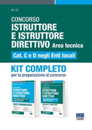 Concorso Istruttore e Istruttore Direttivo. Area tecnica Cat. C e D negli Enti locali. Kit completo. Per la preparazione al concorso Stefano Bertuzzi