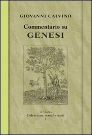 Commentario su Genesi Giovanni Calvino