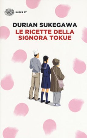 Le ricette della signora Tokue Durian Sukegawa