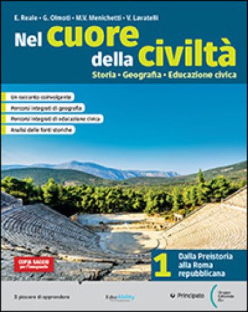 Nel cuore della civiltà. Per le Scuole superiori. Con e-book. Con espansione online. Vol. 1 E. Reale