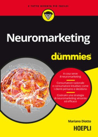 Neuromarketing for dummies Mariano Diotto