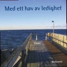 Med ett hav av ledighet - Bok av Bo Gentili - Kartonnage