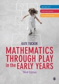 Mathematics Through Play in the Early Years, ISBN: 9781446269770