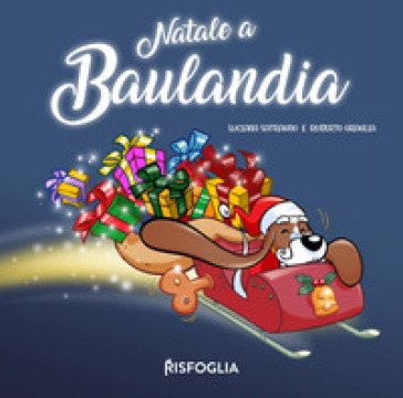 Natale a Baulandia. Ediz. a colori Luciana Satragno