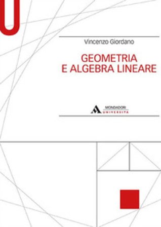 Geometria e algebra lineare Vincenzo Giordano