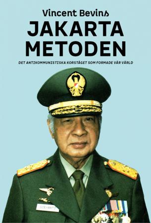 Jakartametoden - Bok av Vincent Bevins - Danskt band