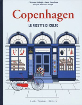Copenhagen. Le ricette di culto Christine Rudolph