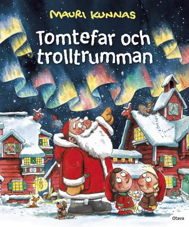Tomtefar och trolltrumman - Bok av Mauri Kunnas - Inbunden