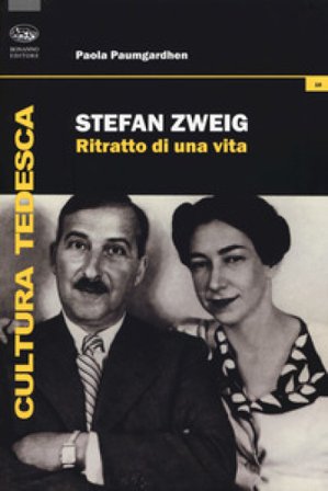 Stefan Zweig. Ritratto di una vita Paola Paumgardhen