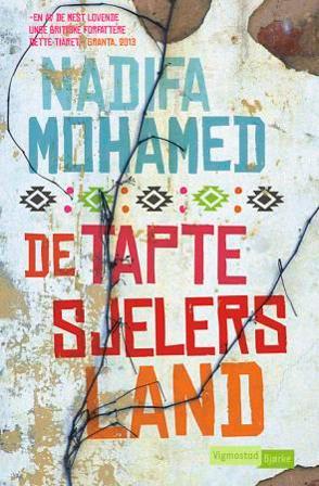 De tapte sjelers land - Bok av Nadifa Mohamed - Hardback