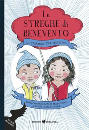 La stagione dei malefici. Le streghe di Benevento John Bemelmans Marciano