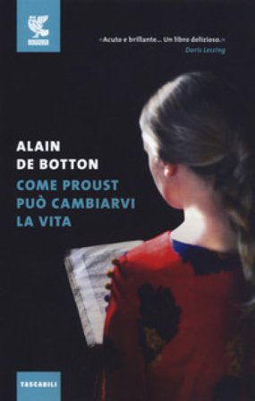 Come Proust può cambiarvi la vita Alain De Botton