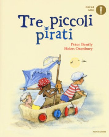 Tre piccoli pirati. Ediz. a colori Peter Bently