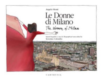 Le donne di Milano-The women of Milan. Ediz. a colori Angelo Monti