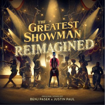 The greatest showman: reimagined O. S. T. -The Greate