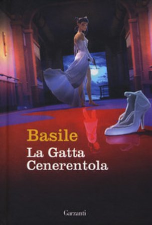 La gatta Cenerentola e altre fiabe Giambattista Basile