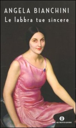 Le labbra tue sincere Angela Bianchini