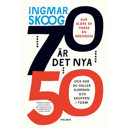 70 är det nya 50 (inbunden)